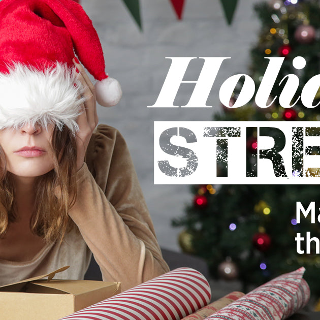 Holiday Stress Management | Natures Zest